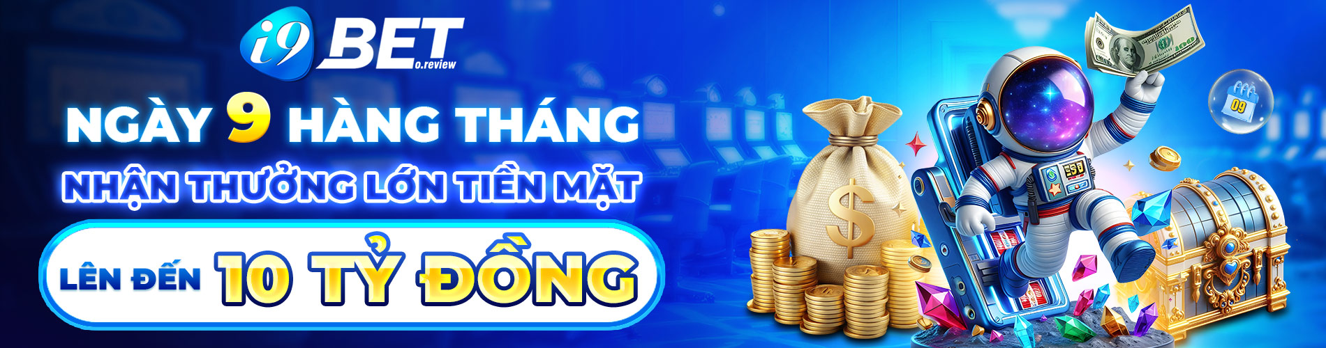 ngay-9-hang-thang-nhan-thuong-lon-tien-mat-len-den-10-ty-dong I9bet